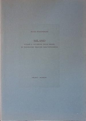 Milano. Luoghi e occasioni nelle pagine di viaggiatori francesi dell'Ottocento