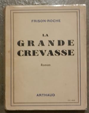 La grande crevasse.