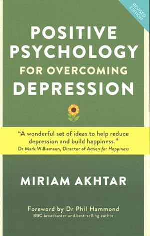 Seller image for Positive Psychology for Overcoming Depression : Self-help Strategies to Build Strength, Resilience and Sustainable Happiness for sale by GreatBookPrices
