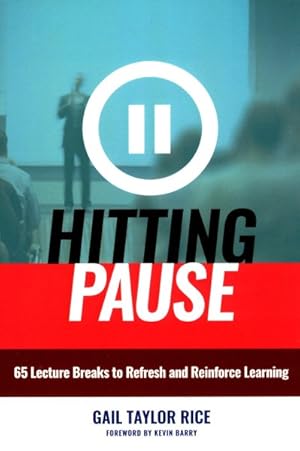 Immagine del venditore per Hitting Pause : 65 Lecture Breaks to Refresh and Reinforce Learning venduto da GreatBookPrices