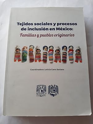 TEJIDOS SOCIALES Y PROCESOS DE INCLUSION EN MEXICO: FAMILIAS Y PUEBLOS ORIGINARIOS