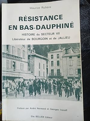 Résistance en Bas-Dauphiné - Histoire du secteur VII libérateur de Bourgoin et de Jallieu