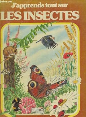 Seller image for J'apprends tout sur les insectes for sale by Le-Livre