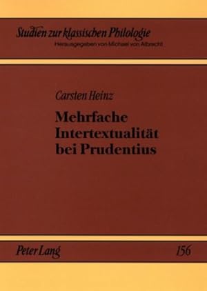 Immagine del venditore per Mehrfache Intertextualitt bei Prudentius venduto da BuchWeltWeit Ludwig Meier e.K.