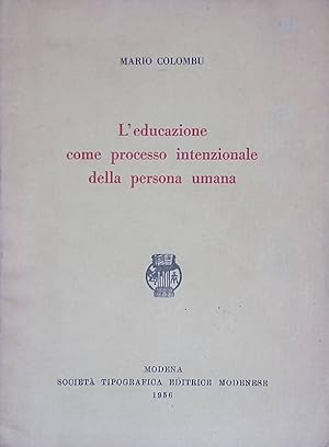 L'educazione come processo intenzionale della persona umana