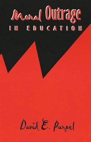 Bild des Verkufers fr Moral Outrage in Education zum Verkauf von BuchWeltWeit Ludwig Meier e.K.