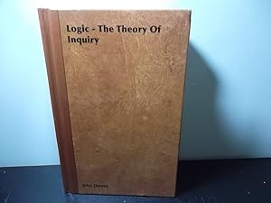 Bild des Verkufers fr Logic - The Theory of Inquiry zum Verkauf von Eastburn Books