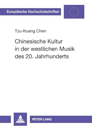 Seller image for Chinesische Kultur in der westlichen Musik des 20. Jahrhunderts for sale by BuchWeltWeit Ludwig Meier e.K.