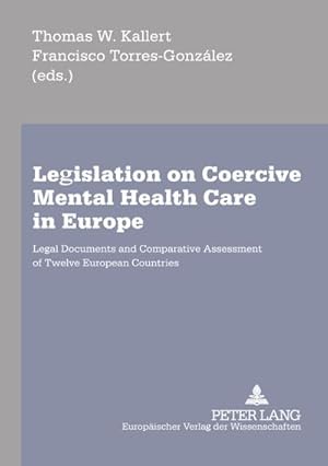 Immagine del venditore per Legislation on Coercive Mental Health Care in Europe venduto da BuchWeltWeit Ludwig Meier e.K.