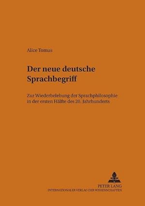 Bild des Verkufers fr Der neue deutsche Sprachbegriff zum Verkauf von BuchWeltWeit Ludwig Meier e.K.