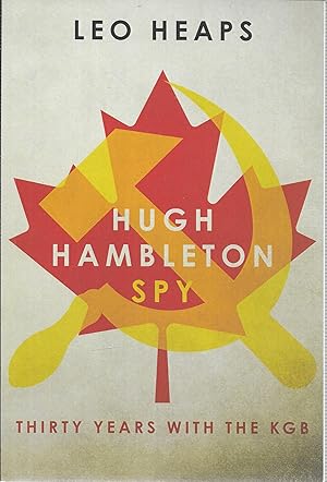 Image du vendeur pour Hugh Hambleton, Spy: Thirty Years with the KGB mis en vente par GLENN DAVID BOOKS