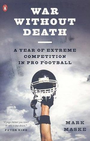 Seller image for War Without Death: A Year of Extreme Competition in Pro Football for sale by WeBuyBooks 2