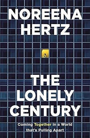 Bild des Verkufers fr The Lonely Century: A Call to Reconnect zum Verkauf von WeBuyBooks