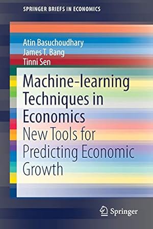 Bild des Verkufers fr Machine-learning Techniques in Economics: New Tools for Predicting Economic Growth (SpringerBriefs in Economics) zum Verkauf von WeBuyBooks