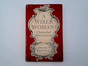 Seller image for A wiser woman? A book of memories for sale by Goldstone Rare Books