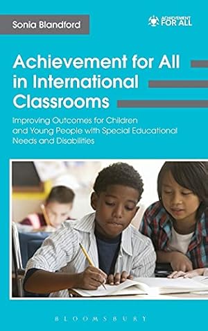 Bild des Verkufers fr Achievement for All in International Classrooms: Improving Outcomes for Children and Young People with Special Educational Needs and Disabilities zum Verkauf von WeBuyBooks