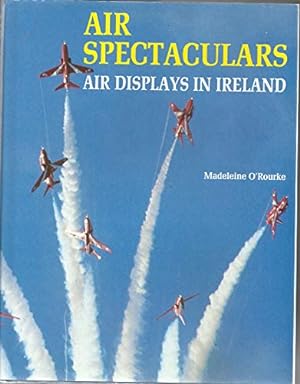 Bild des Verkufers fr Air Spectacular: Air Displays in Ireland zum Verkauf von WeBuyBooks