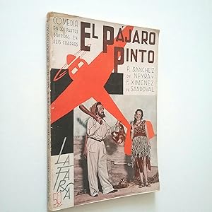 Seller image for El pjaro pinto. Comedia en dos partes divididas en seis cuadros for sale by MAUTALOS LIBRERA