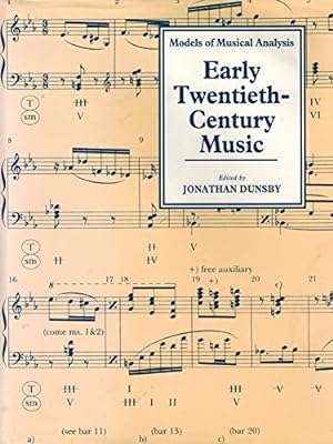 Bild des Verkufers fr Early Twentieth Century Music: Models of Analysis (Models of Musical Analysis S.) zum Verkauf von WeBuyBooks