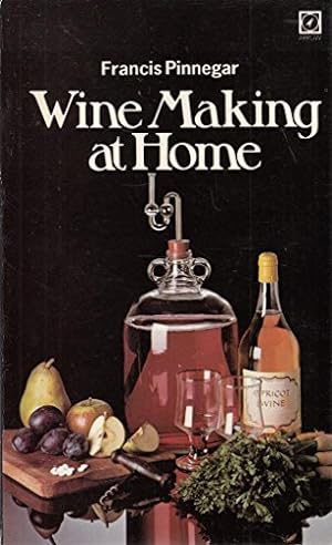 Bild des Verkufers fr Wine Making at Home zum Verkauf von WeBuyBooks