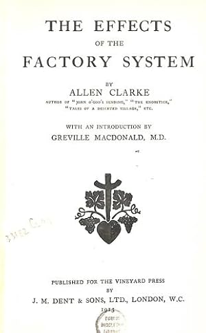 Seller image for The effects of the factory system / by Allen Clarke, with an introduction by Greville Macdonald for sale by WeBuyBooks