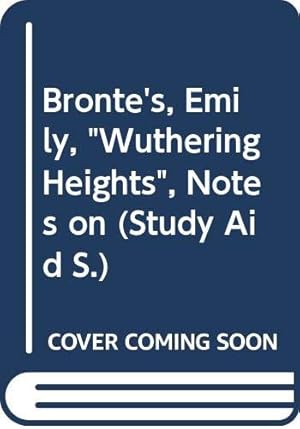 Bild des Verkufers fr Bronte's, Emily, "Wuthering Heights", Notes on (Study Aid S.) zum Verkauf von WeBuyBooks