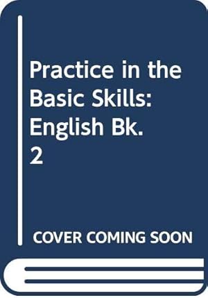 Seller image for Practice in the Basic Skills: English Bk. 2 for sale by WeBuyBooks