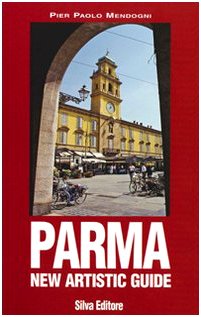 Bild des Verkufers fr Parma. New Artistic Guide zum Verkauf von WeBuyBooks