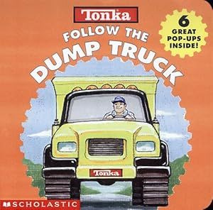 Seller image for Tonka Follow the Dump Truck for sale by Reliant Bookstore