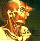Bild des Verkufers fr The Quick and the Dead: Artists and Anatomy zum Verkauf von Joseph Burridge Books