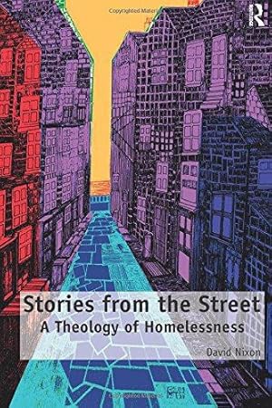 Seller image for Stories from the Street: A Theology of Homelessness for sale by WeBuyBooks