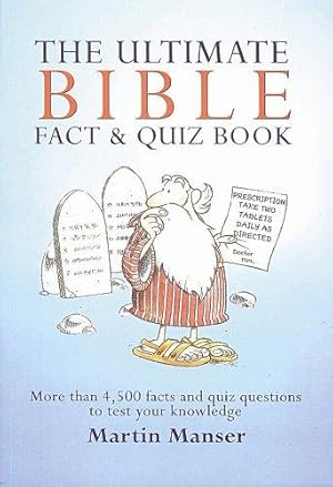 Seller image for The Ultimate Bible Fact and Quiz Book: More Than 4500 Facts and Quiz Questions to Test Your Knowledge for sale by WeBuyBooks