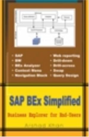 Bild des Verkufers fr SAP BEx Simplified: Business Explorer for End-users zum Verkauf von WeBuyBooks