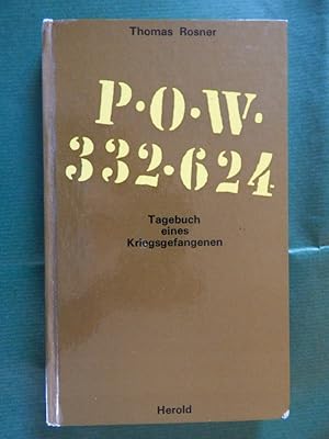 P. O. W. 332.624 - Tagebuch eines Kriegsgefangenen