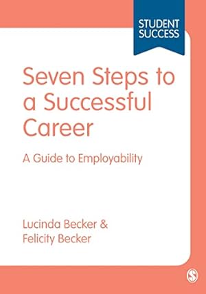 Bild des Verkufers fr Seven Steps to a Successful Career: A Guide to Employability (Student Success) zum Verkauf von WeBuyBooks