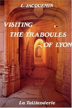 Image du vendeur pour Visiting the traboules of Lyon mis en vente par WeBuyBooks