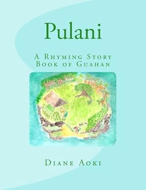 Bild des Verkufers fr Pulani: The Book: A Rhyming Story Book of Guahan zum Verkauf von Redux Books