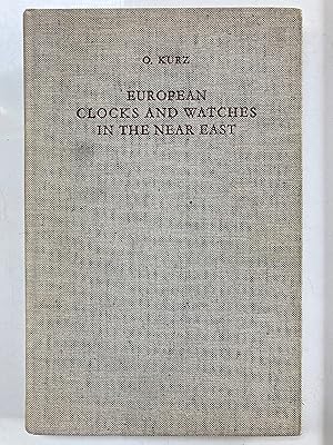 European Clocks and Watches in the Near East [Studies of the Warburg Institute, v. 34]