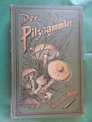 Imagen del vendedor de Der Pilz-Sammler oder: Anleitung zur Kenntnis der wichtigsten Pilze Deutschlands. .(1903) a la venta por Buchantiquariat Uwe Sticht, Einzelunter.