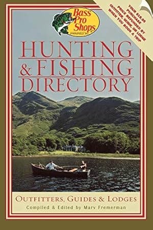 Seller image for Bass Pro Shops Hunting and Fishing Directory: Outfitters, Guides, and Lodges for sale by Reliant Bookstore