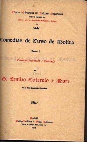 COMEDIAS DE TIRSO DE MOLINA. TOMO I. COLECCIÓN ORDENADA E ILUSTRADA POR D. EMILIO COTARELO Y MORI...
