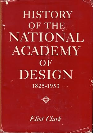 Imagen del vendedor de History of the National Academy of Design 1825-1953 a la venta por Kenneth Mallory Bookseller ABAA