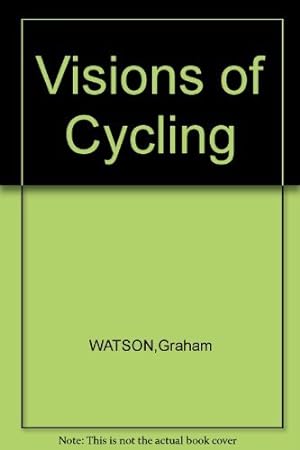 Seller image for Visions of Cycling for sale by WeBuyBooks