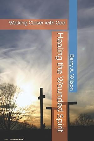 Bild des Verkufers fr Healing the Wounded Spirit: Walking Closer with God zum Verkauf von moluna