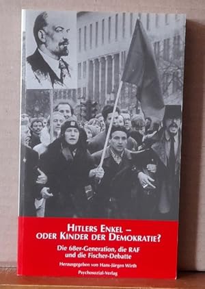 Bild des Verkufers fr Hitlers Enkel - oder Kinder der Demokratie? (Die 68er-Generation, die RAF und die Fischer-Debatte (Anm. Am Beispiel von Birgit Hogefeld) zum Verkauf von ANTIQUARIAT H. EPPLER