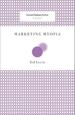 Seller image for Marketing Myopia (Harvard Business Review Classics) for sale by -OnTimeBooks-