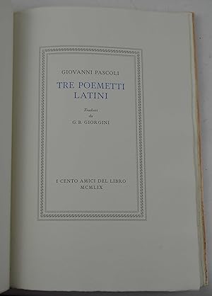 Tre poemetti latini& tradotti da G.B. Giorgini.