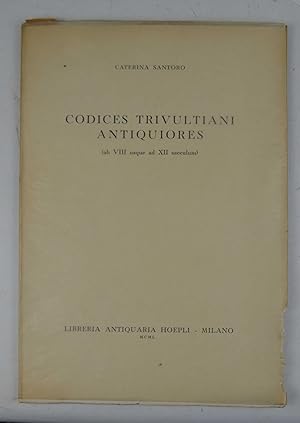 Codices Trivultiani antiquiores (ab VIII usque ad XII saeculum).
