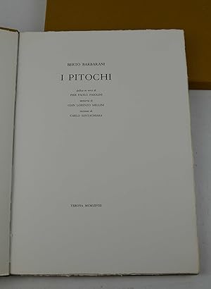 I pitochi. Dedica in versi di Pier Paolo Pasolini. Memoria di Gian Lorenzo Mellini. Incisioni di ...