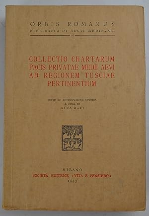 Collectio chartarum pacis privatae medii aevi ad regionem tusciae pertinentium.